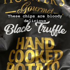 These chips are bloody delicious